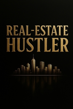 Real-Estate Hustler. (Hustle & Flip: Duo Serie.)