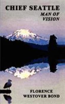 Paperback Chief Seattle: Man of Vision Book