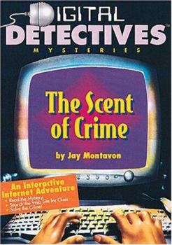 Hardcover The Scent Of Crime: Digital Detectives #3 Book