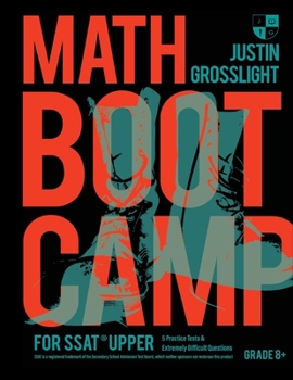 Paperback Math Boot Camp for the SSAT Upper: 5 Practice Tests and Extremely Difficult Questions Book