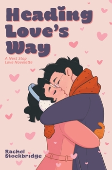 Paperback Heading Love's Way: A Next Stop Love Novelette Book