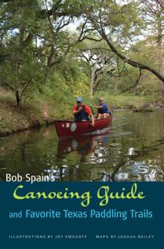 Paperback Bob Spain's Canoeing Guide and Favorite Texas Paddling Trails Book