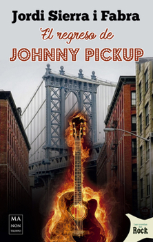 Paperback El Regreso de Johnny Pickup: Una Sátira Feroz Y Despiadada del Mundo del Disco Y Sus Engranajes [Spanish] Book