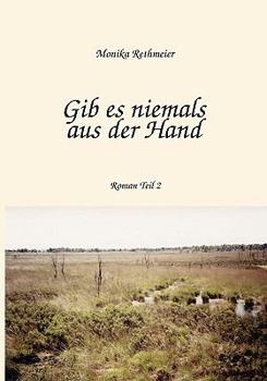 Paperback Gib es niemals aus der Hand Teil 2 [German] Book