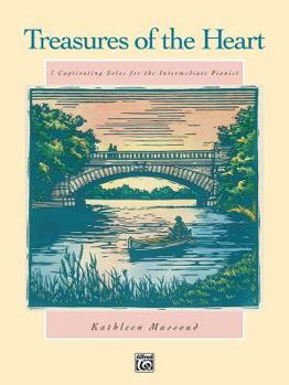 Paperback Treasures of the Heart: 7 Captivating Solos for the Intermediate Pianist Book