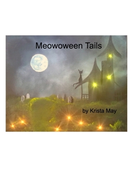 Hardcover Meowoween Tails: A spooky story of a magic cats travels Book