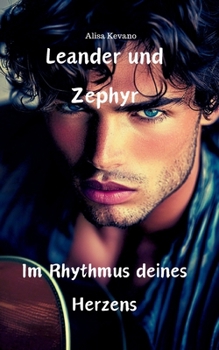 Paperback Leander und Zephyr: Im Rhythmus deines Herzens [German] Book