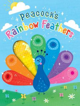 Board book Peacock's Rainbow Feathers - Touch and Feel Board Book - Sensory Board Book