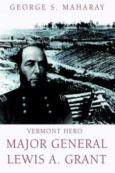 Paperback Vermont Hero: Major General Lewis A. Grant Book