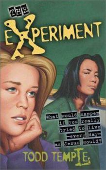 Paperback The Experiment: What Would Happen If You Really Tried to Live-Every Day-Like Jesus Would? Book