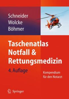Hardcover Taschenatlas Notfall & Rettungsmedizin: Kompendium Für Den Notarzt [German] Book