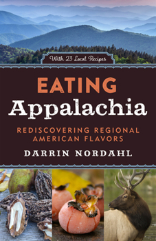 Hardcover Eating Appalachia: Rediscovering Regional American Flavors Book