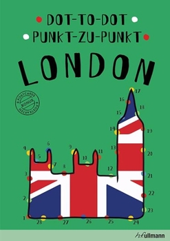 Hardcover Dot-to-Dot London: An Interactive Travel Guide (Dottodot Cities) (English and German Edition) Book