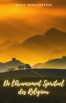 De l'Avancement Spirituel des Religieux (French Edition) B0CMLPSMGJ Book Cover