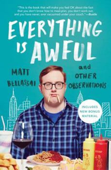 Paperback Everything Is Awful: And Other Observations Book