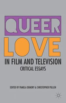 Hardcover Queer Love in Film and Television: Critical Essays Book