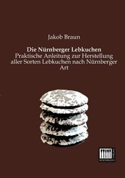 Paperback Die Nurnberger Lebkuchen [German] Book