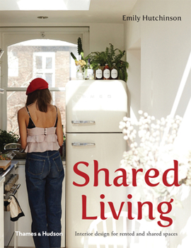 Hardcover Shared Living: Interior Design for Rented and Shared Spaces Book