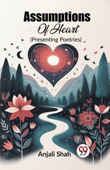 Paperback Assumptions Of Heart (Presenting Poetries) Book