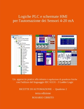 Paperback Logiche PLC e schermate HMI per l'automazione dei Sensori 4-20 mA: Un approccio pratico alla misura e regolazione di grandezze fisiche con l'utilizzo [Italian] Book