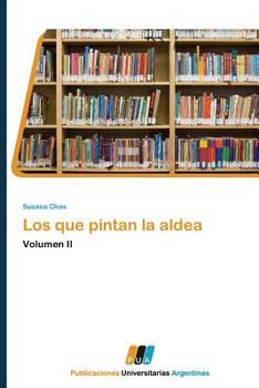 Paperback Los Que Pintan La Aldea [Spanish] Book