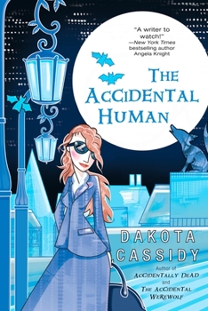 The Accidental Human - Book #3 of the Accidentally Paranormal