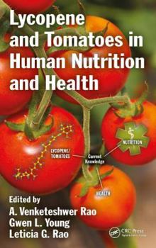 Hardcover Lycopene and Tomatoes in Human Nutrition and Health Book