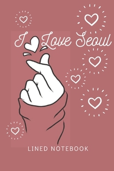 Paperback I Love Seoul Lined Notebook Composition Book: Saranghae I Love You Kpop Kdrama Seoul Korea Blank Sheet NoteBook Composition Book Sheets Kpop for Girls Book