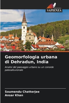 Paperback Geomorfologia urbana di Dehradun, India [Italian] Book