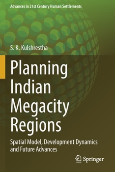 Paperback Planning Indian Megacity Regions: Spatial Model, Development Dynamics and Future Advances Book