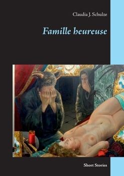 Famille heureuse: Short Stories (German Edition)