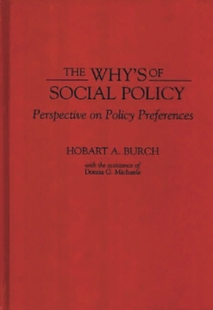 Hardcover The Why's of Social Policy: Perspective on Policy Preferences Book