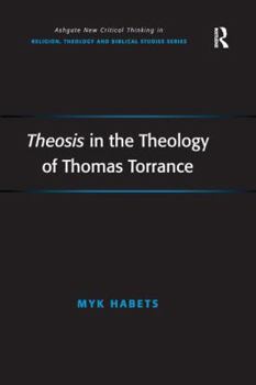 Hardcover Theosis in the Theology of Thomas Torrance Book