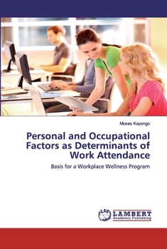 Paperback Personal and Occupational Factors as Determinants of Work Attendance Book