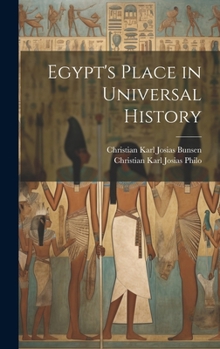 Hardcover Egypt's Place in Universal History Book