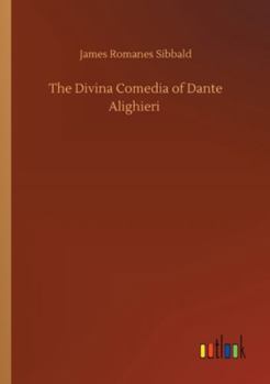 The Divina Comedia of Dante Alighieri
