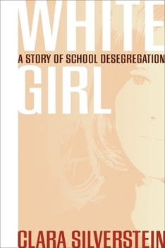 Paperback White Girl: A Story of School Desegregation Book