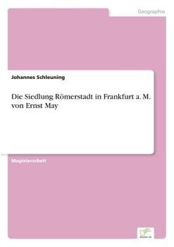Die Siedlung Romerstadt in Frankfurt A. M. Von Ernst May