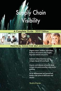 Paperback Supply Chain Visibility A Complete Guide - 2019 Edition Book