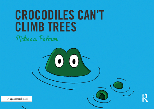 Paperback Crocodiles Can't Climb Trees: Targeting the K Sound Book