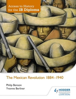 Paperback Access to History for the Ib Diploma: The Mexican Revolution Book