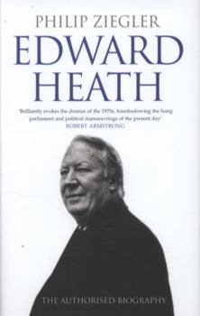 Edward Heath: The Authorised Biography