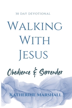 Paperback Walking With Jesus: Surrender & Obedience Book