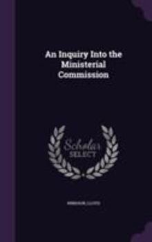 Hardcover An Inquiry Into the Ministerial Commission Book