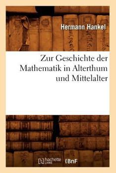 Paperback Zur Geschichte Der Mathematik in Alterthum Und Mittelalter (Éd.1874) [French] Book