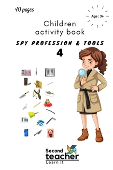 Paperback Spy Profession and Tools;children Activity Book-4: I Spy Book for Kids on Profession and Their Tools(40 Pages) Book