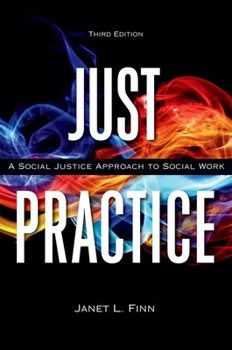 Paperback Just Practice: A Social Justice Approach to Social Work Book