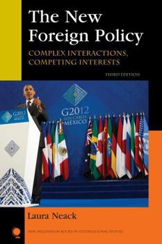 Paperback The New Foreign Policy: Complex Interactions, Competing Interests Book