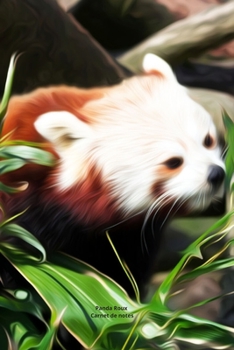 Panda Roux Carnet de notes: Journal A5 ligné original de 119 pages- Une belle idée de cadeau pour les amoureux des animaux (French Edition)