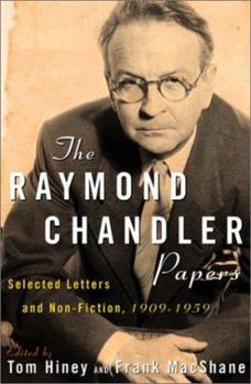 Hardcover The Raymond Chandler Papers: Selected Letters and Non-fiction, 1909-1959 Book